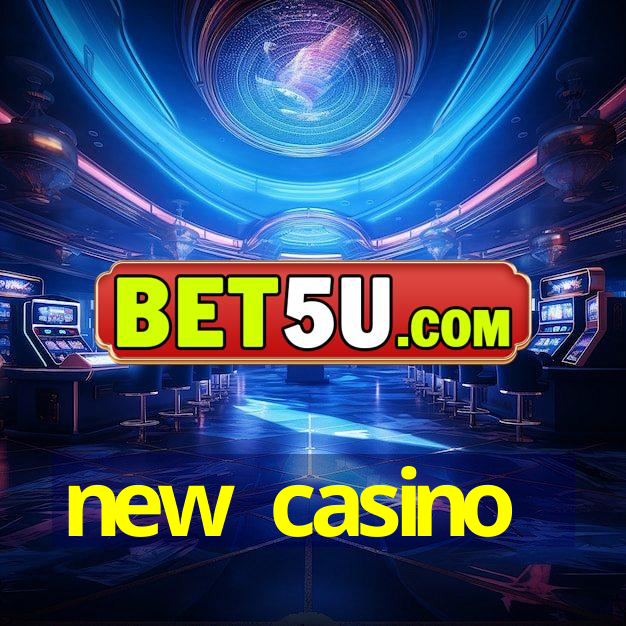 new casino